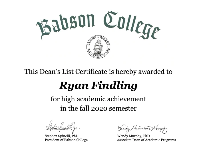 Babson College Dean's List Certificate awarded to Ryan Findling for high academic achievement in the Fall 2020 semester.
